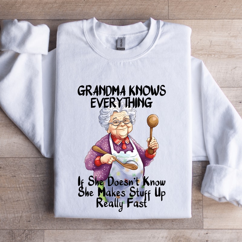 Grandma Knows Everything Sweatshirt 0