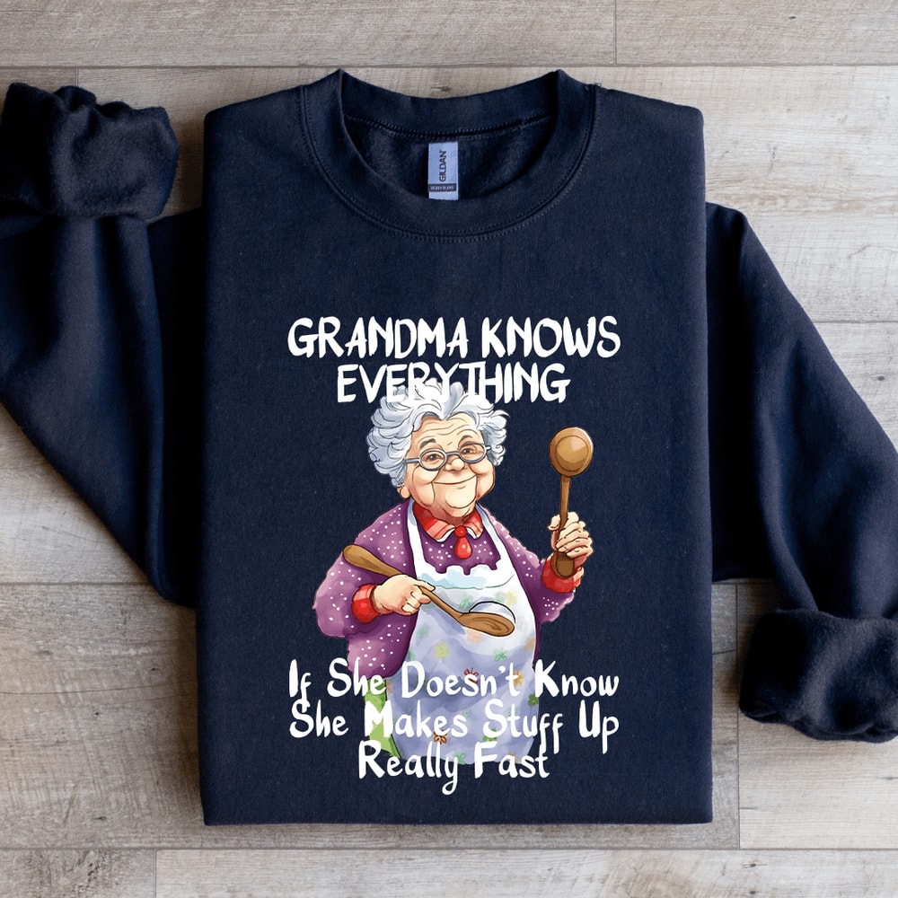 Grandma Knows Everything Sweatshirt 1
