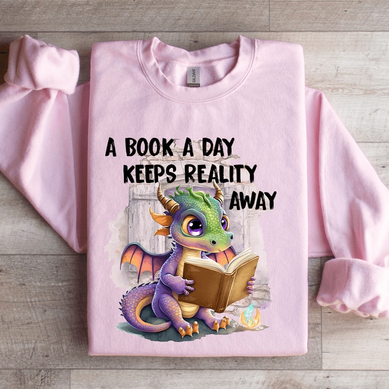 A Book A Day Keeps Reality Away Sweatshirt 3