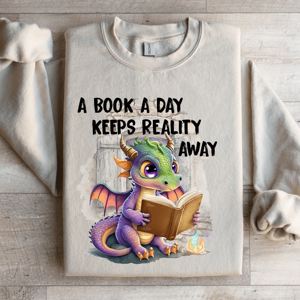 A Book A Day Keeps Reality Away Sweatshirt 4