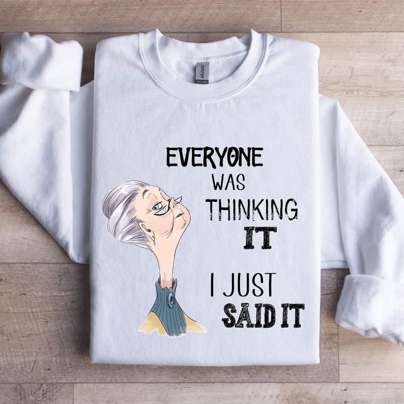 Everyone Was Thinking Sweatshirt 1