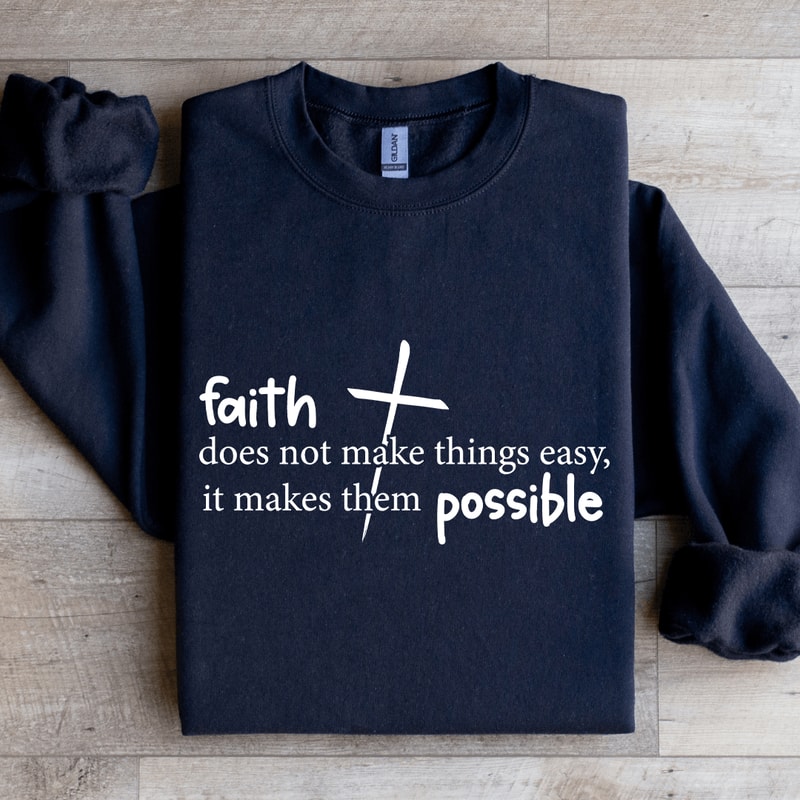 Faith Possible Sweatshirt 2