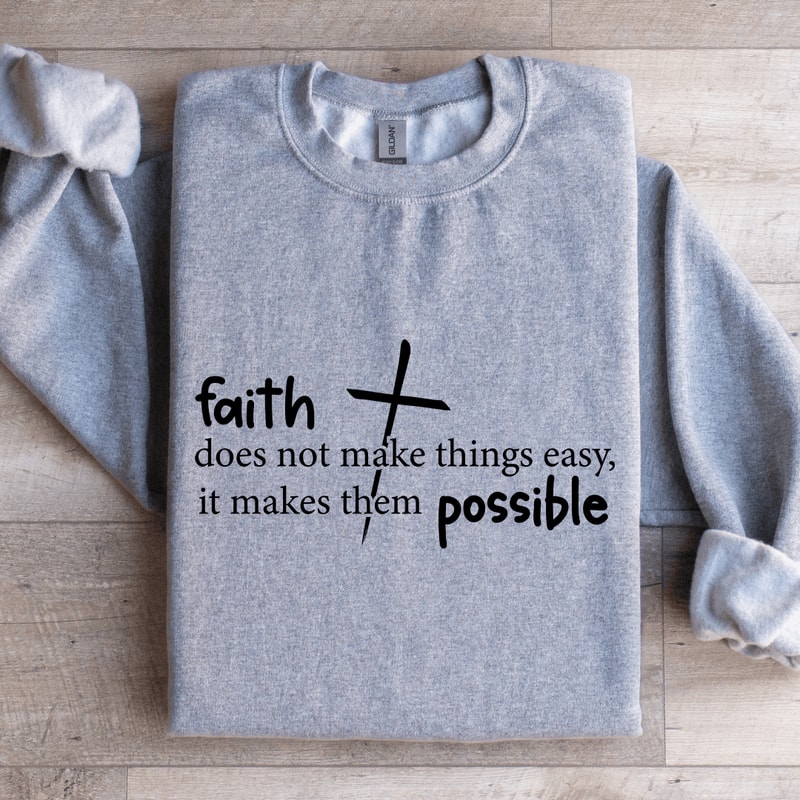 Faith Possible Sweatshirt 3