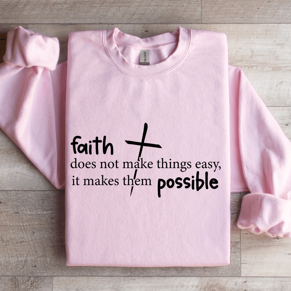 Faith Possible Sweatshirt 4