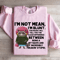 Im Not Mean Im Blunt Sweatshirt 3