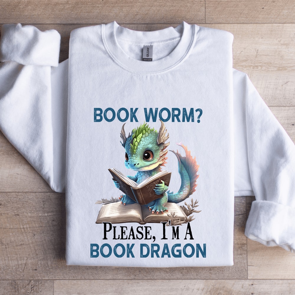 Please Im A Book Dragon Sweatshirt 0