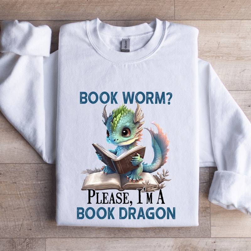 Please Im A Book Dragon Sweatshirt 0