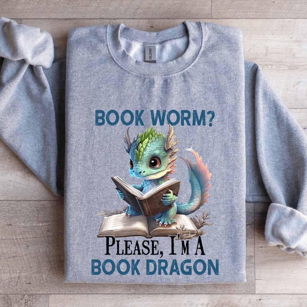 Please Im A Book Dragon Sweatshirt 2