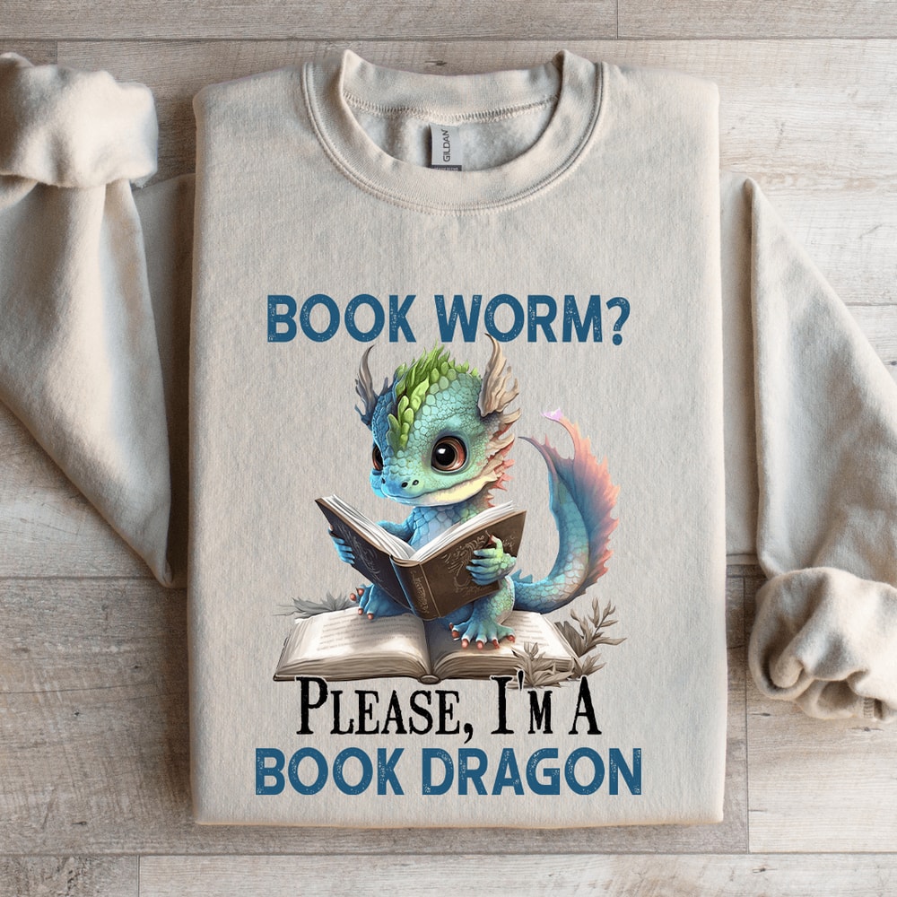 Please Im A Book Dragon Sweatshirt 4