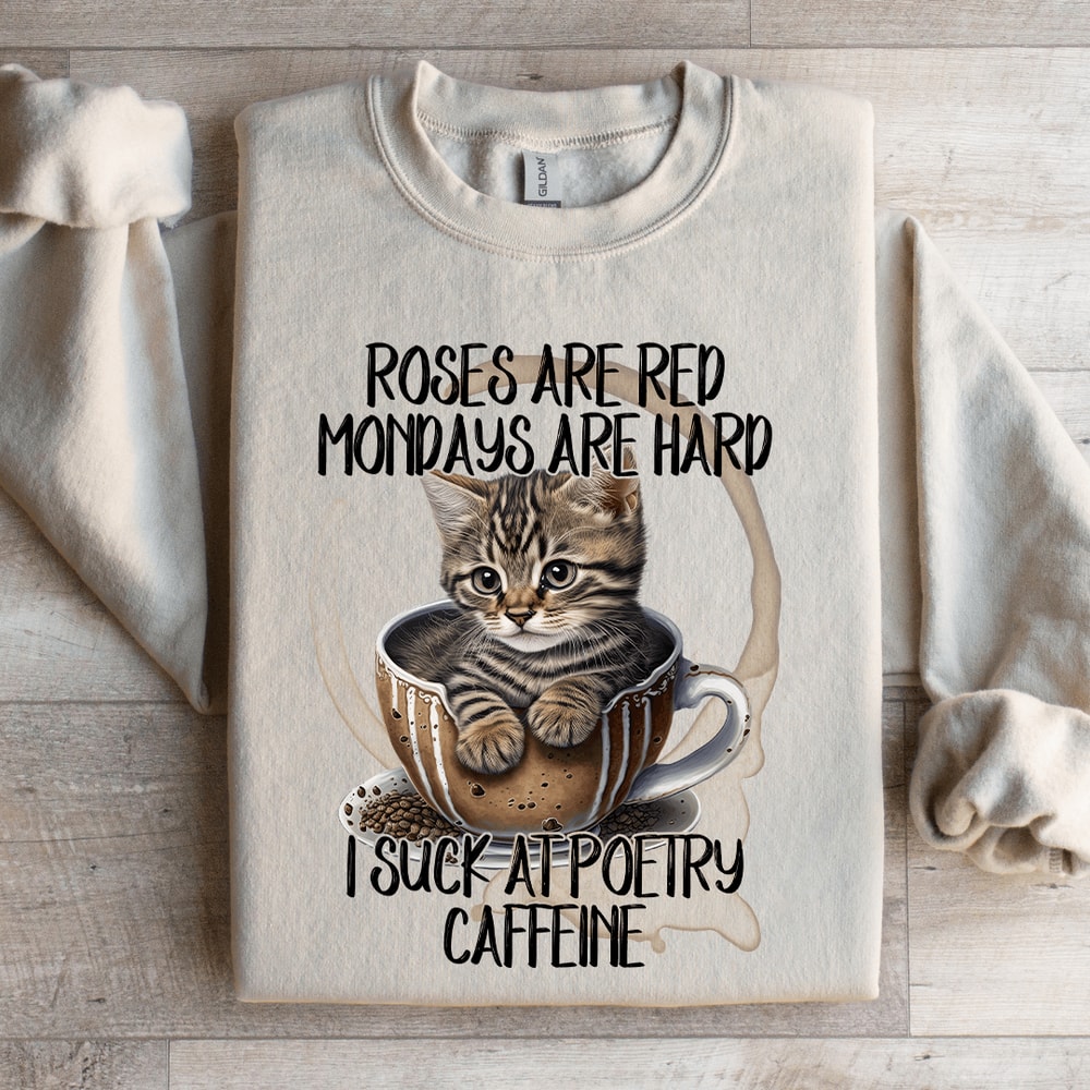 Roses Are Red Mondays Are Hard Sweatshirt 4