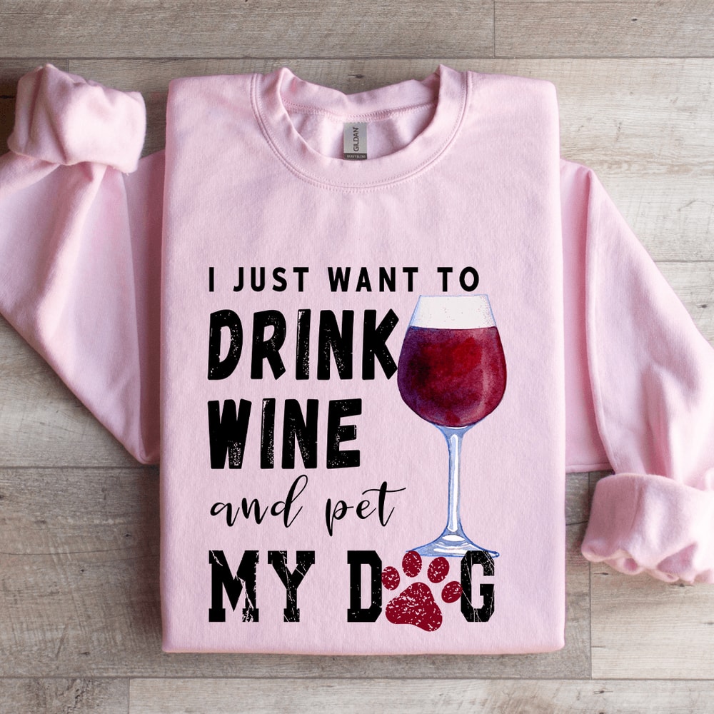 Just Want To Drink Wine Sweatshirt 3