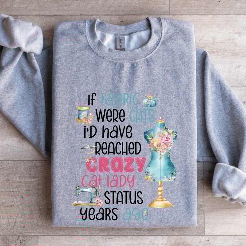 If Fabric Were Cats Sweatshirt 2