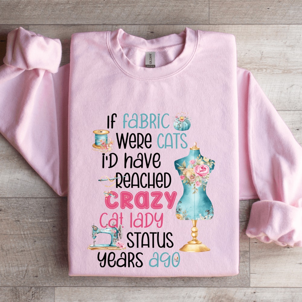 If Fabric Were Cats Sweatshirt 3