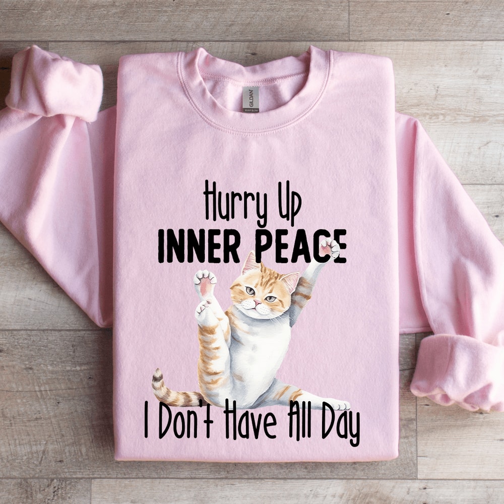 Hurry Up Inner Peace Sweatshirt 3