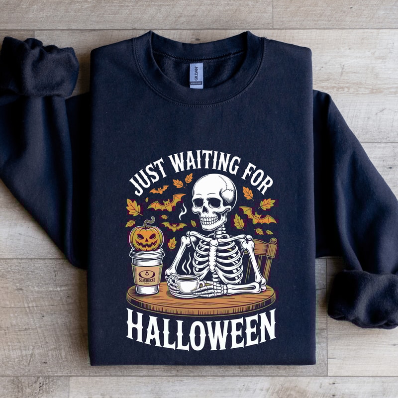 Just Waiting For Halloween Sweatshirt 1