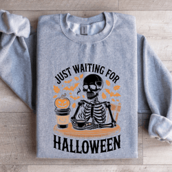 just waiting for halloween sweatshirt