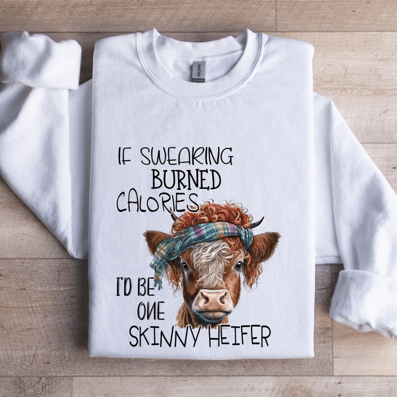 If Swearing Burned Calories Sweatshirt 0