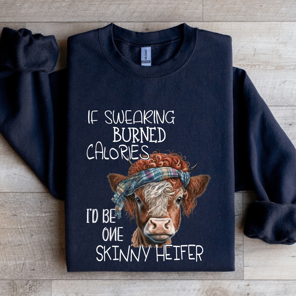 If Swearing Burned Calories Sweatshirt 1