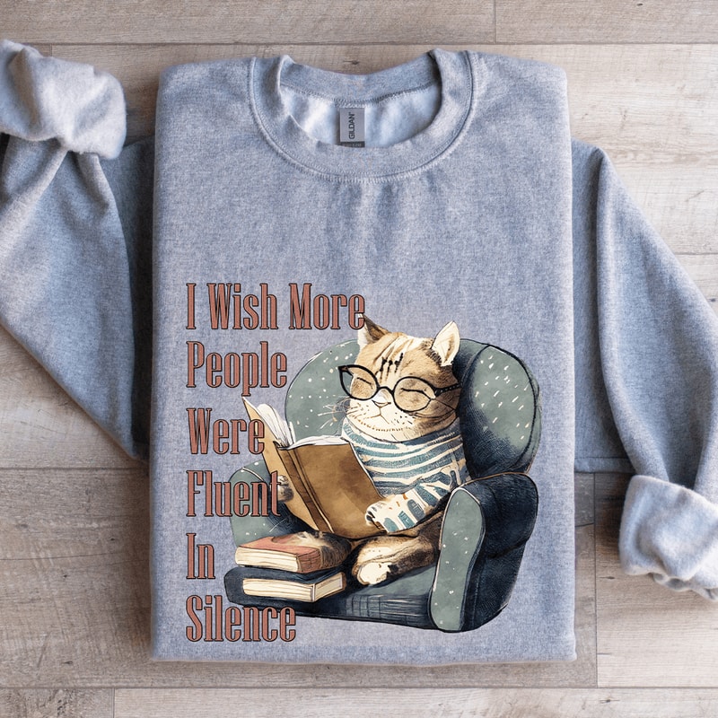I Wish More People Were Fluent In Silence Sweatshirt 2