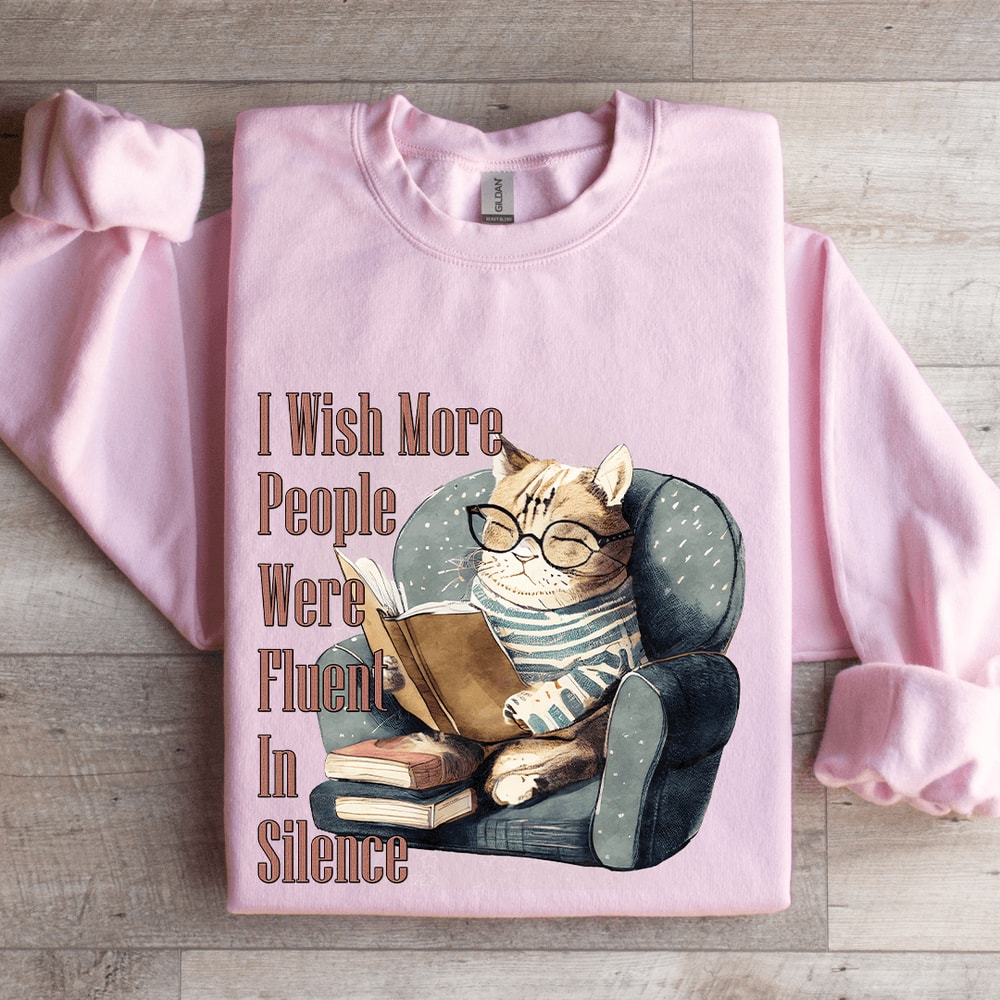 I Wish More People Were Fluent In Silence Sweatshirt 3