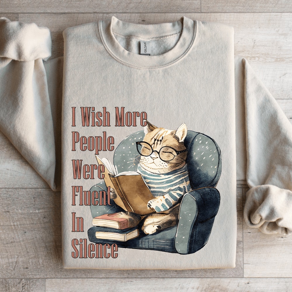 I Wish More People Were Fluent In Silence Sweatshirt 4