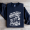 Why Take The High Road Sweatshirt 1