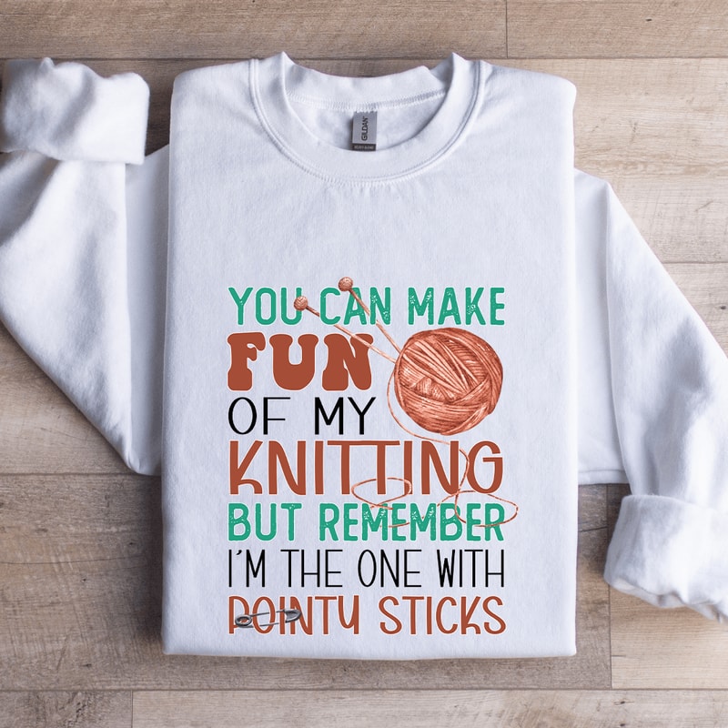 You Can Make Fun Knitting Sweatshirt 0