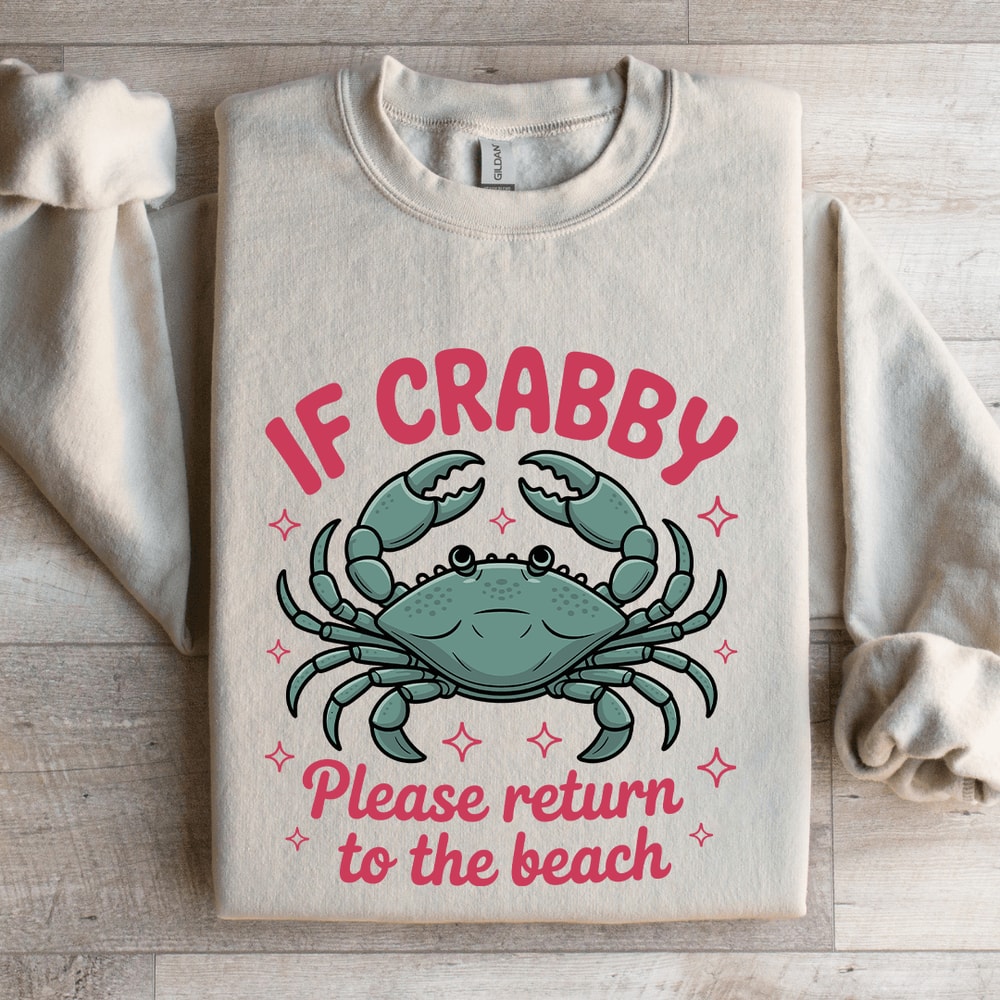 If Crabby Please Return To The Beach Sweatshirt 4