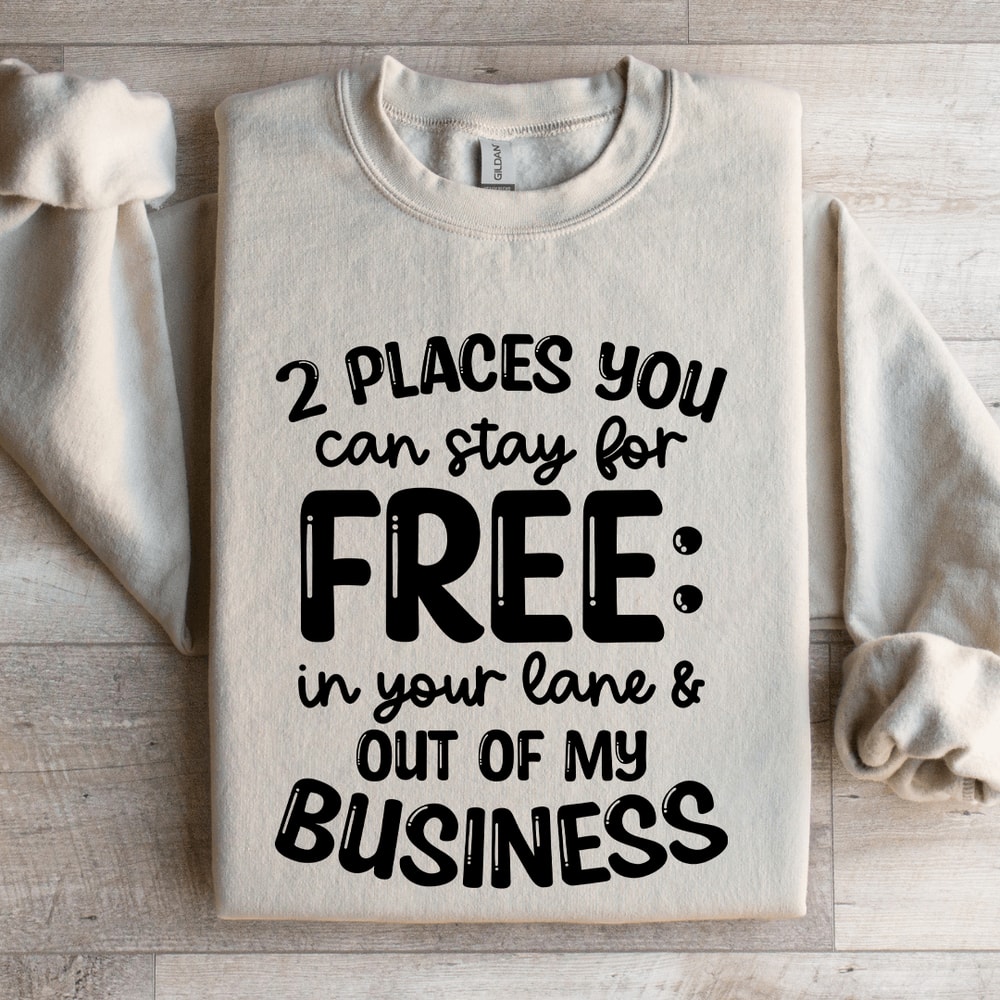 2 Places You Can Stay For Free In Your Lane Sweatshirt 4