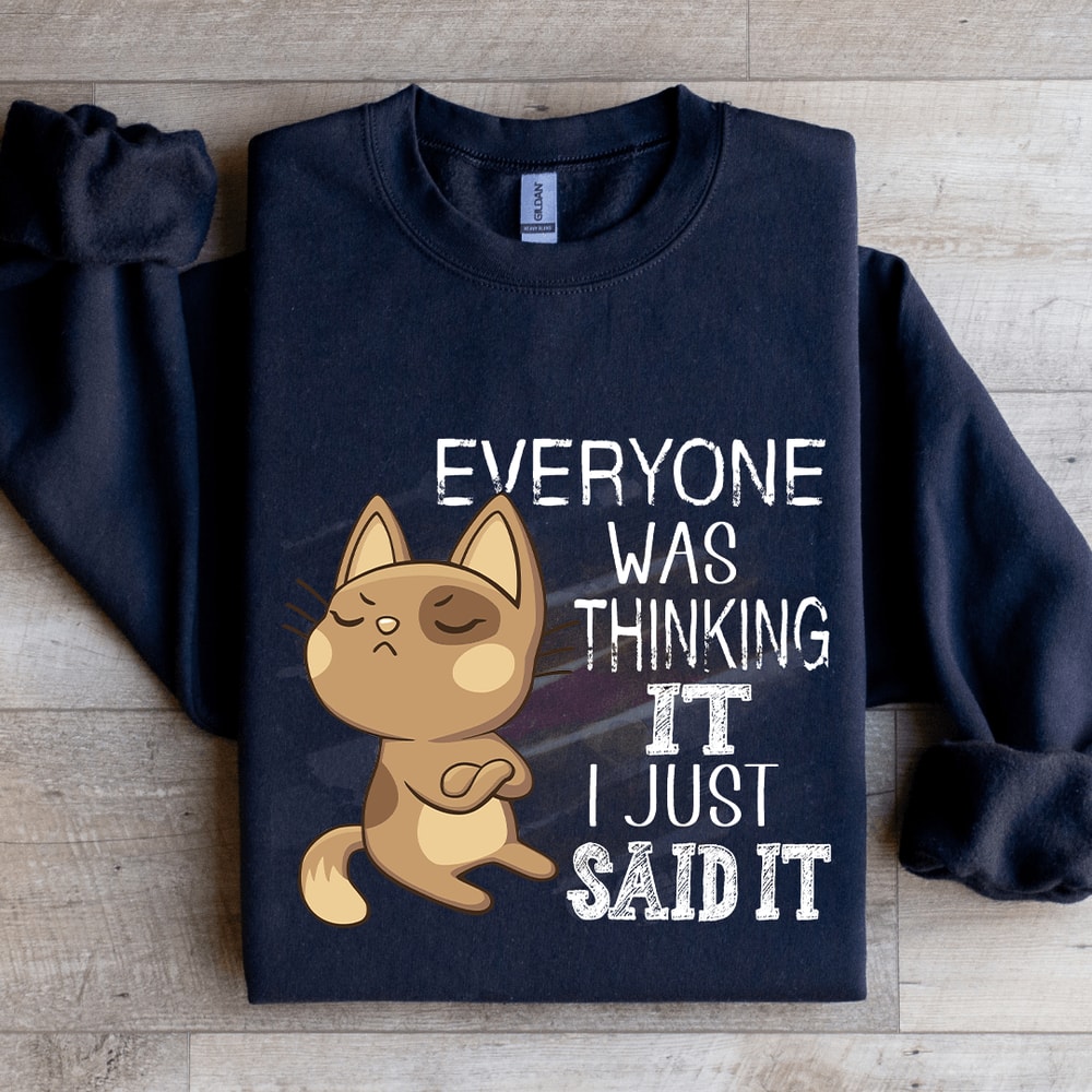 Everyone Was Thinking It Sweatshirt 0