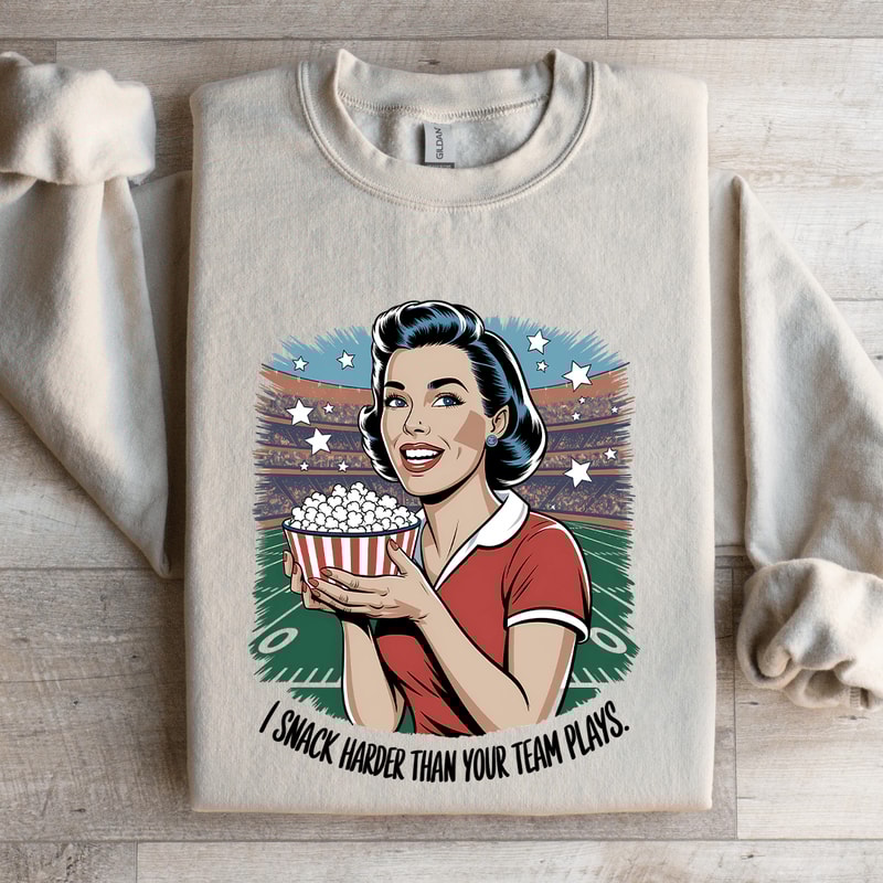 I Snack Harder Than Your Team Plays Sweatshirt 4