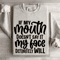 If My Mouth Doesnt Say It Sweatshirt 3