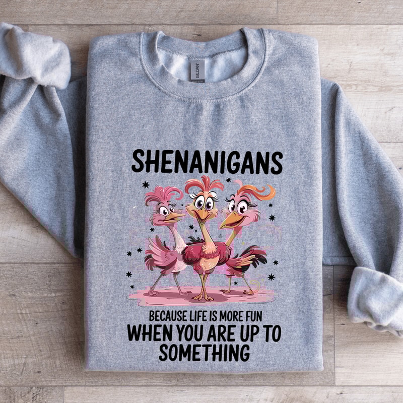 Shenanigans Because Life Is Smoke Fun Sweatshirt 3