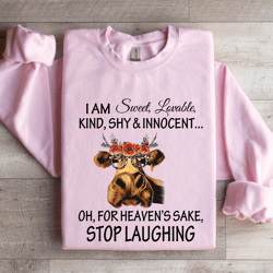 i am sweet lovable kind shy & innocent sweatshirt