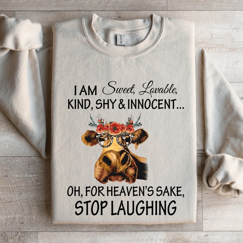 I Am Sweet Lovable Kind Shy Innocent Sweatshirt 4