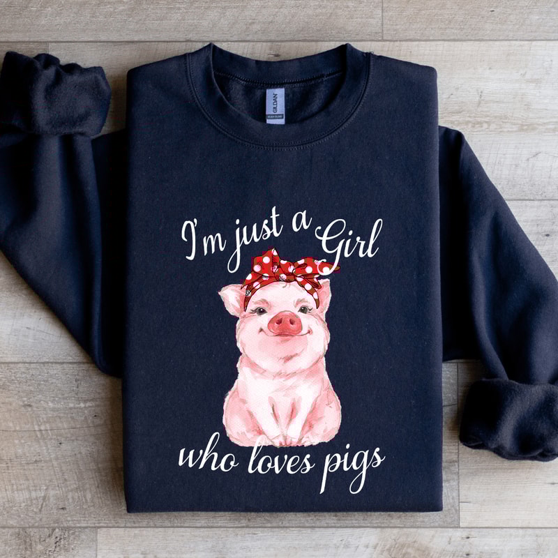 Im Just A Girl Who Loves Pigs Sweatshirt 2