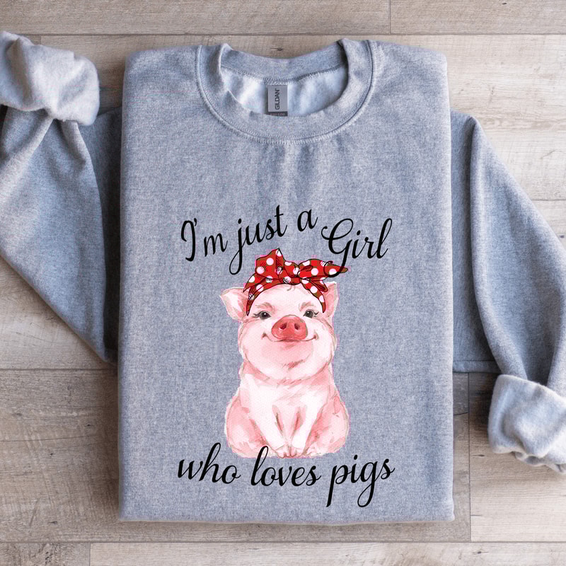 Im Just A Girl Who Loves Pigs Sweatshirt 3