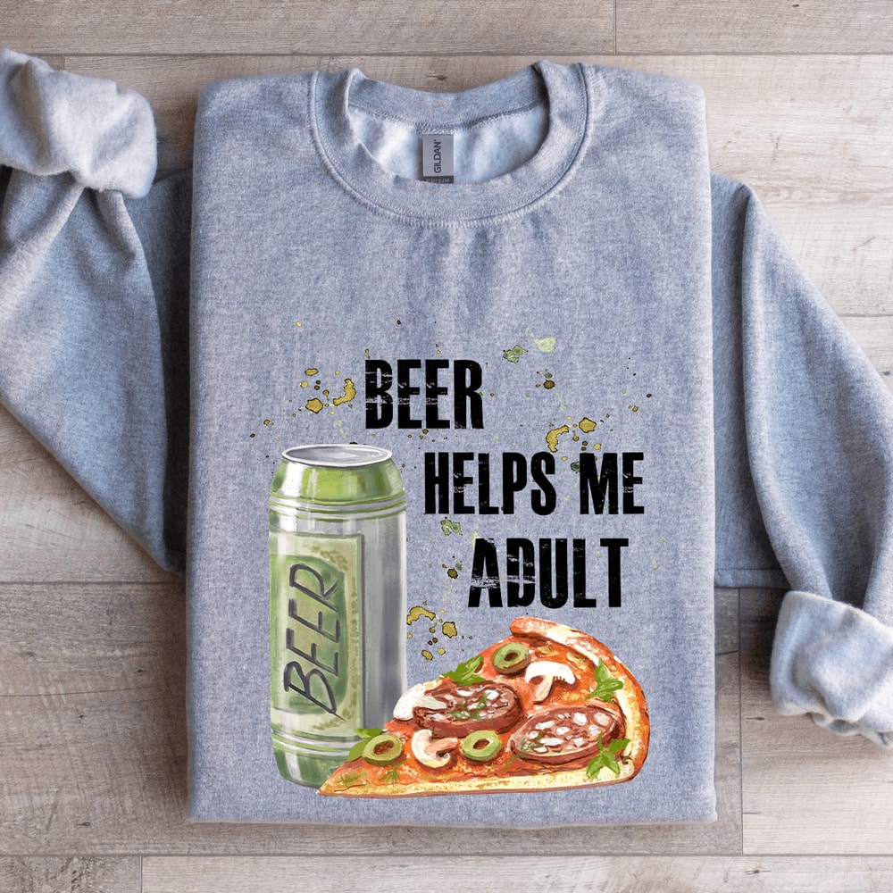 Beer Helps Me Adult Sweatshirt 2