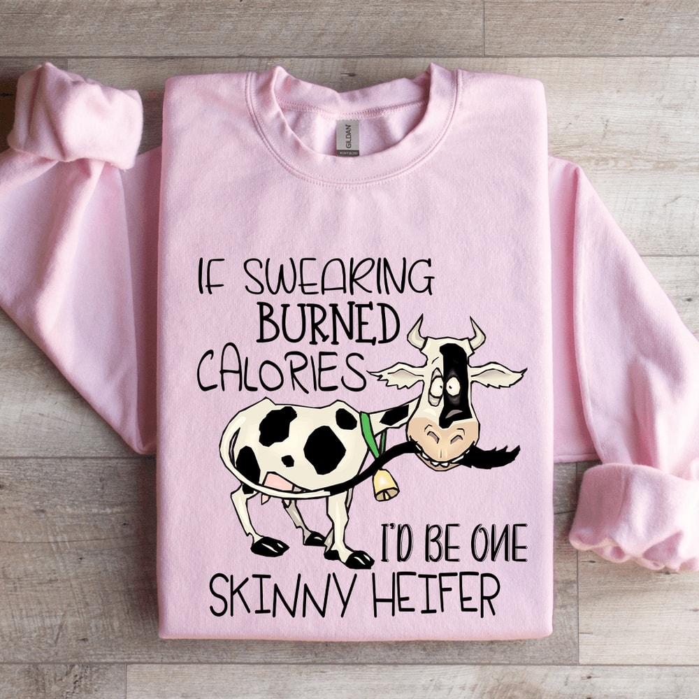 If Swearing Burned Calories Sweatshirt 0