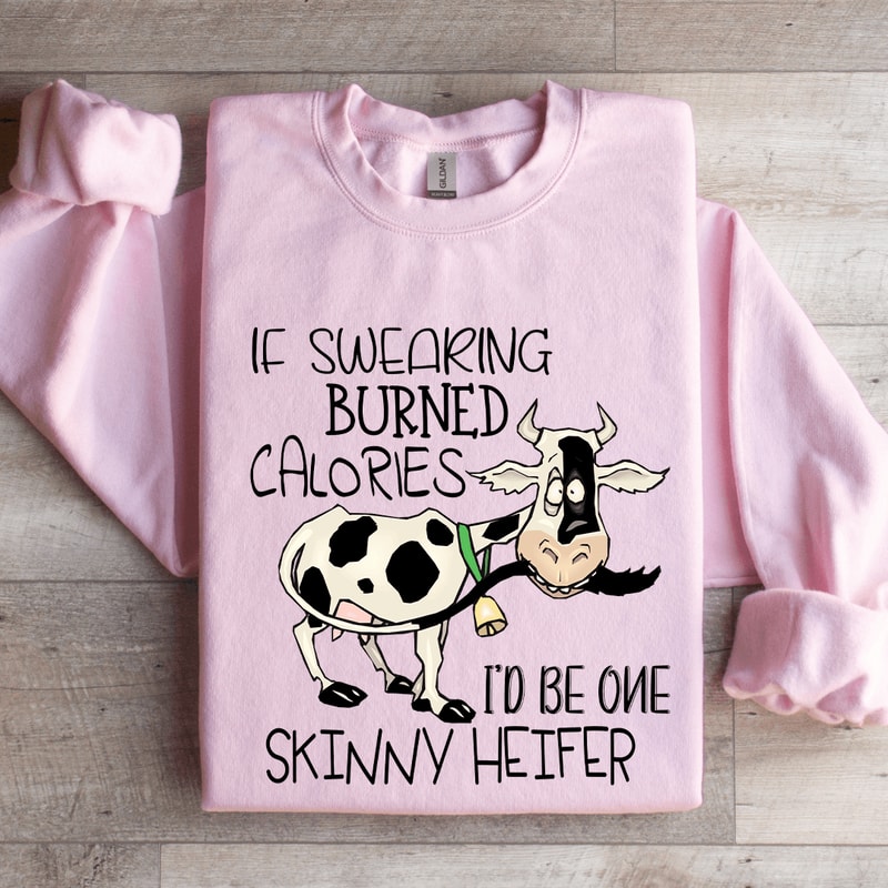 If Swearing Burned Calories Sweatshirt 0
