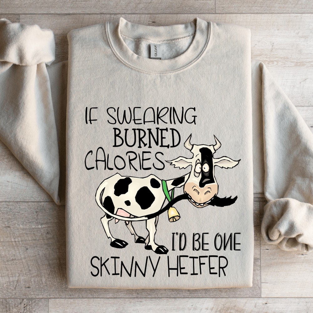 If Swearing Burned Calories Sweatshirt 2