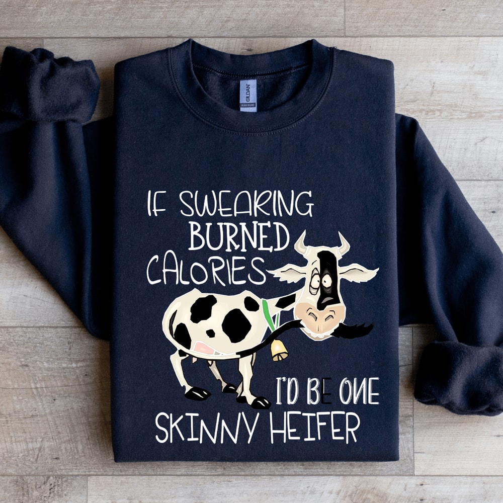 If Swearing Burned Calories Sweatshirt 4