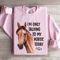 Im Only Talking To My Horse Today Sweatshirt 4