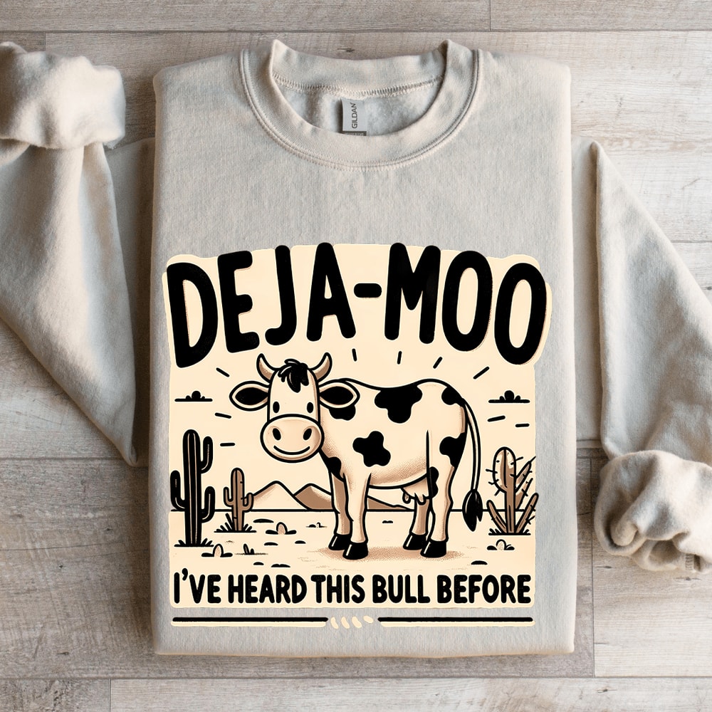 Deja Moo Ive Heard This Bull Before Sweatshirt 3