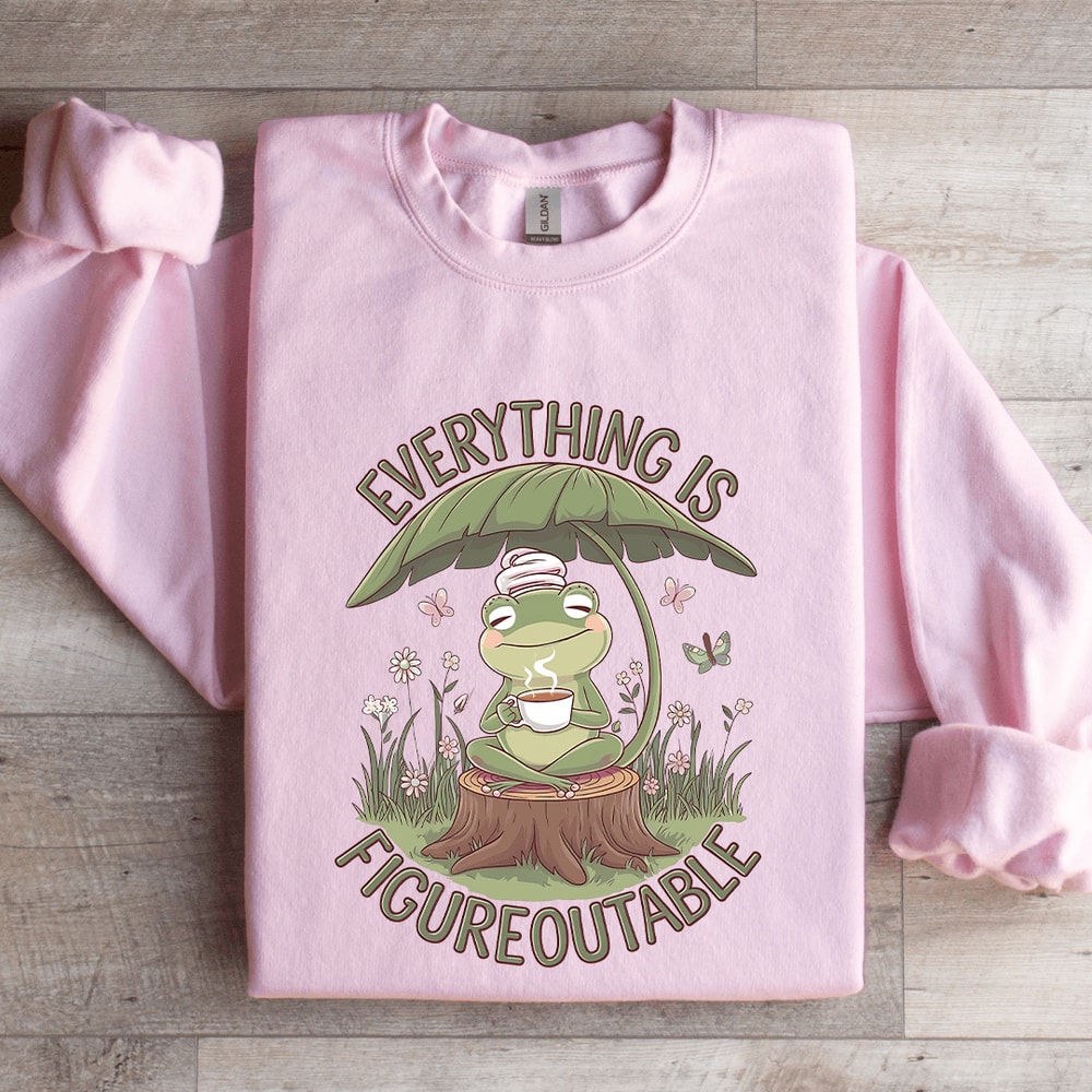 Everything Is Figure Out Table Sweatshirt 3