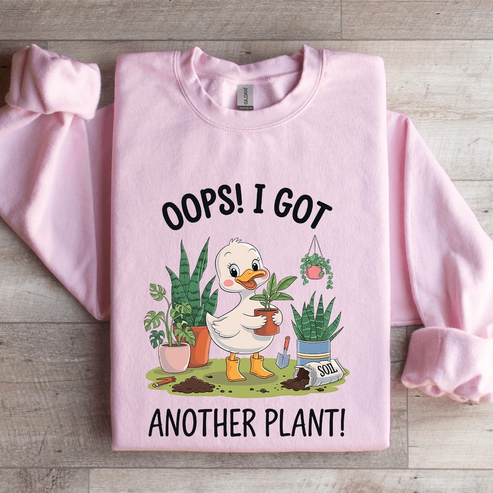 Oops I Got Another Plant Sweatshirt 3