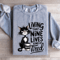 Living That Nine Lives Kind Of Tired Sweatshirt 2
