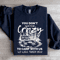 You Dont Have To Be Crazy Sweatshirt 0
