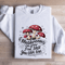 If Mushrooms Can Grow From Sit Sweatshirt 0