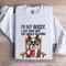 Im Not Bossy I Just Know What Sweatshirt 1